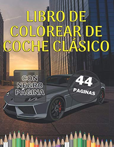 Libro De Colorear De Coche Clasico: Grandes Coches Historico