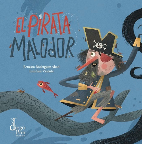 Libro El Pirata Malodor - Ernesto Rodriguez Abad, Luis Sa...