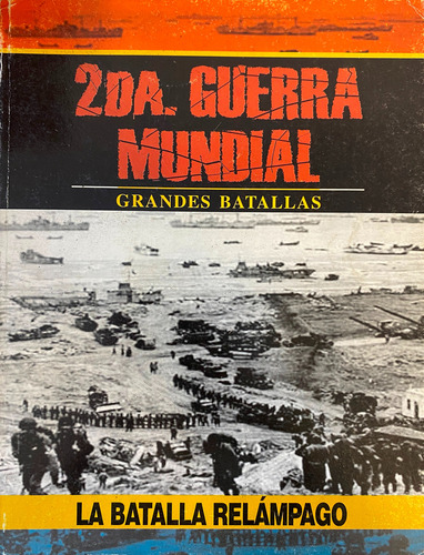 La Batalla Relámpago Segunda Guerra Mundial A49 (Usado)