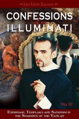 Libro Confessions Of An Illuminati, Volume Iii - Leo Lyon...