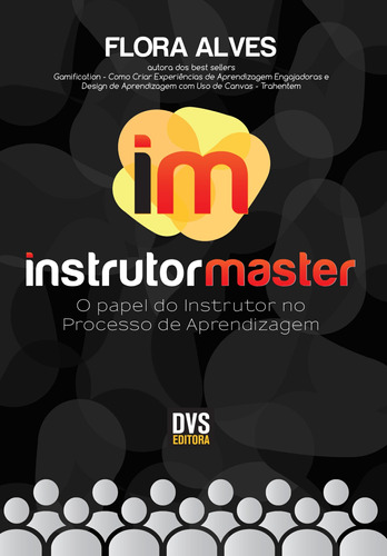 Instrutor Master: O Papel do Instrutor no Processo de Aprendizagem, de Alves, Flora. Dvs Editora Ltda, capa mole em português, 2018