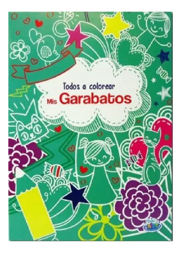 Libro Todos A Colorear Mis Garabatos Editorial Bora Books