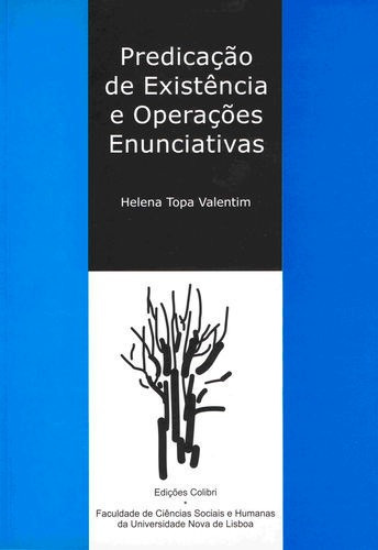 Libro Predicação De Existência E Operações Enunciativas