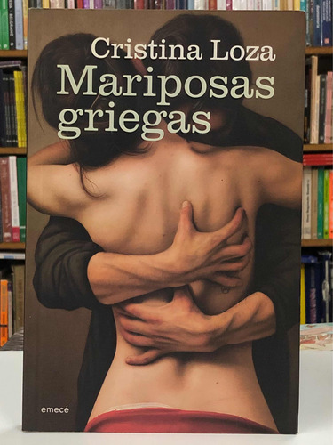 Mariposas Griegas - Cristina Loza - Emecé