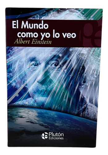 El Mundo Como Yo Lo Veo / Albert Einstein