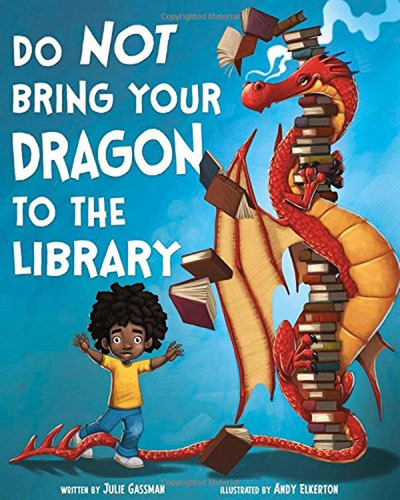Do Not Bring Your Dragon to the Library (Fiction Picture Books) (Libro en Inglés), de Gassman, Julie. Editorial Picture Window Books, tapa pasta dura, edición illustrated en inglés, 2016