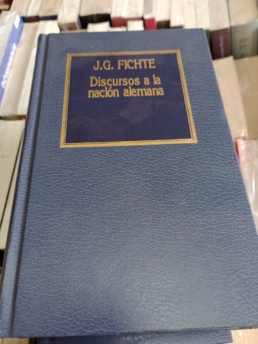 Discursos A La Nación Alemana - J G Fichte - Ed Hyspamerica