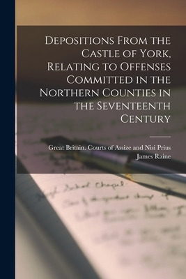 Libro Depositions From The Castle Of York, Relating To Of...