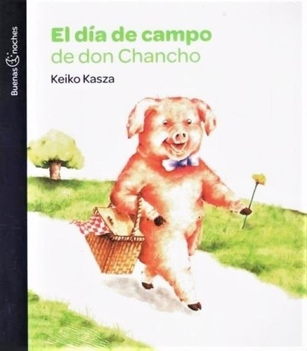 Dia De Campo De Don Chancho, El- Buenas Noches