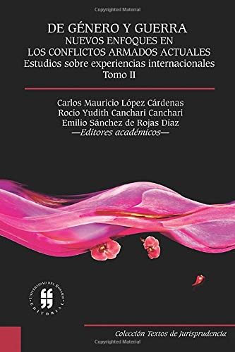 De Genero Y Guerra Nuevos Enfoques En Los Conflictos Armados