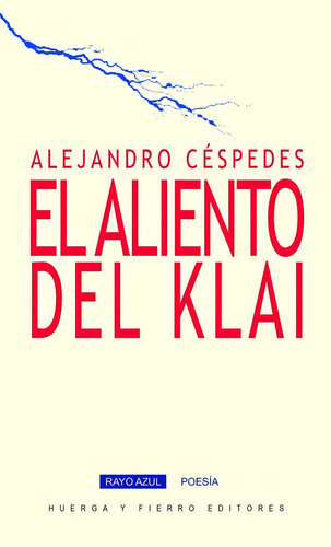 El Aliento Del Klai, De Céspedes, Alejandro 1958-. Editorial Huerga Y Fierro Editores, Tapa Blanda En Español