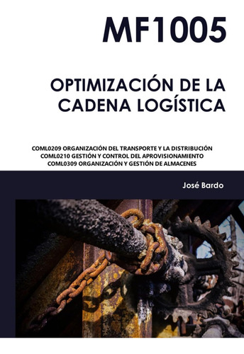 Libro: Mf1005 Optimización De La Cadena Logística: Coml0209
