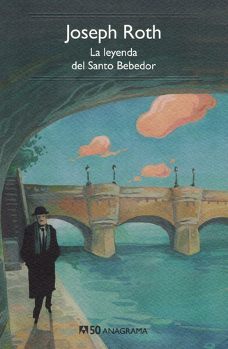 Libro: La Leyenda Del Santo Bebedor / Joseph Roth