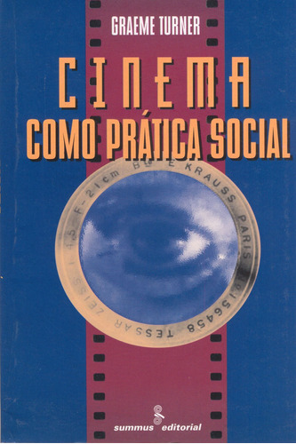 Cinema como prática social, de Turner, Graeme. Editora Summus Editorial Ltda., capa mole em português, 1997