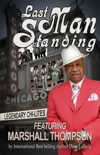 Libro Last Man Standing: The Chi-lites Featuring Marshall...