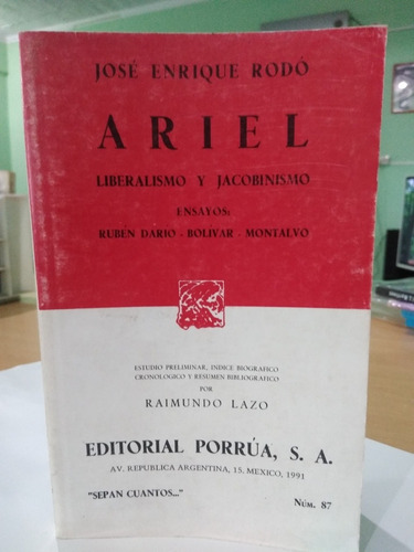 Ariel Liberalismo Y Jacobinismo Ensayos José Enrique Rodó