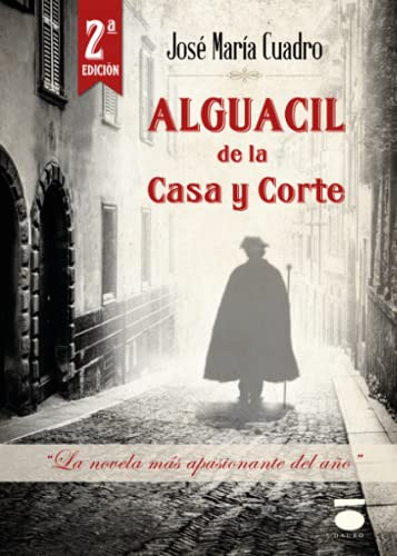 Alguacil De La Casa Y Corte -coleccion Sangre-