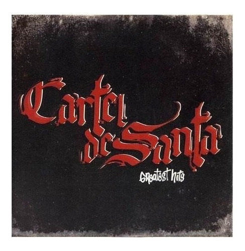 Cartel De Santa Greatest Hits Canada Import Cd Nuevo