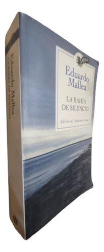 Eduardo Mallea. La Bahía Del Silencio. Sudamericana