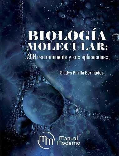 Pinilla Biología Molecular, Adn Recombinante Y Sus Aplicacio