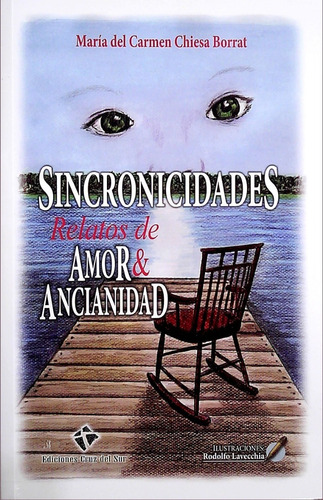 Sincronicidades. Relatos De Amor & Ancianidad -chiesa Borrat