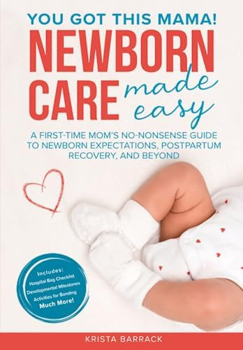 Libro: Newborn Care Made Easy: A First-time Moms Guide To