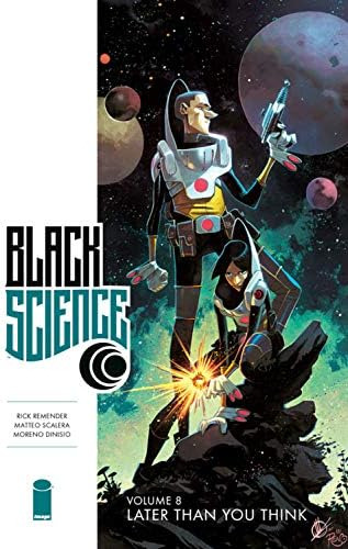Black Science Volume 8: Later Than You Think, De Remender, Rick. Editorial Image Comics, Tapa Blanda En Inglés