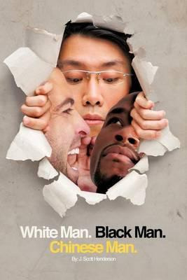 Libro White Man, Black Man, Chinese Man : A Synoptic Tale...