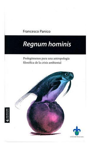 Regnum Hominis. Prolegómenos Para Una Antropología...