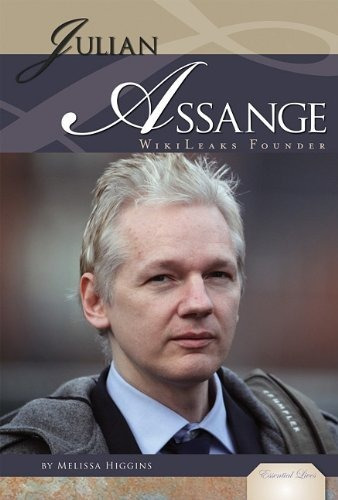 Julian Assange Wikileaks Founder (essential Lives)