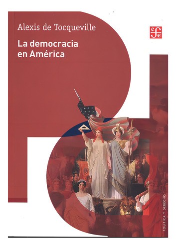 La Democracia En América - De Tocqueville, Alexis