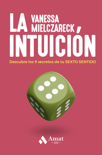 La Intuicion: Descubre Los 9 Secretos De Tu Sexto Sentido, De Vanessa Mielczareck., Vol. 1. Editorial Profit, Tapa Blanda En Español, 2025