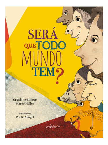 Será que todo mundo tem?, de Boneto, Cristiane. Editorial Estúdio da Carochinha Produção Editorial Ltda - EPP, capa mole em português, 2020