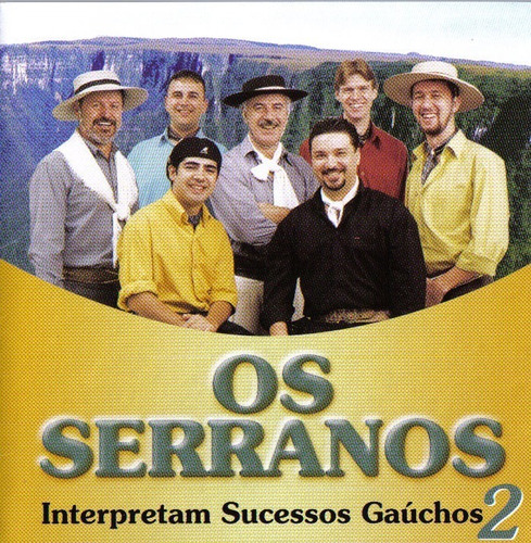 Cd - Os Serranos - Interpretam Sucessos Gauchos 2