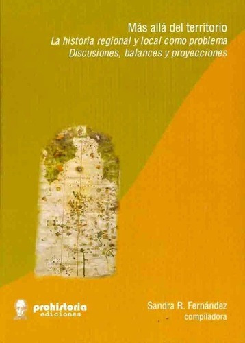 Mas Alla Del Territorio - Fernandez, Sandra F, de Fernandez Sandra F. Editorial Prohistoria en español