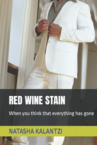 Red Wine Stain: When You Think That Everything Has Gone