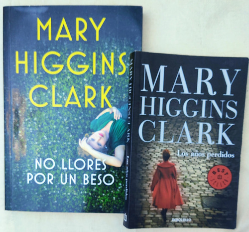 No Llores Por Un Beso Y Los Años Perdidos M. Higginsclark 