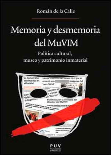 Memoria Y Desmemoria Del Muvim - Romà De La Calle