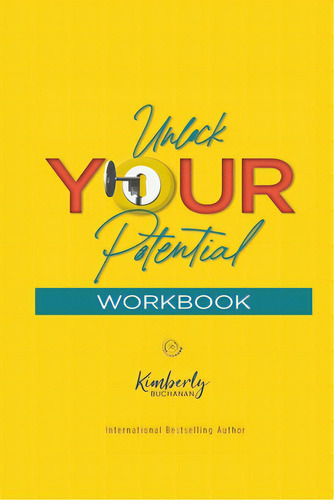 Unlock Your Potential Workbook, De Buchanan, Kimberly S.. Editorial Lightning Source Inc, Tapa Blanda En Inglés