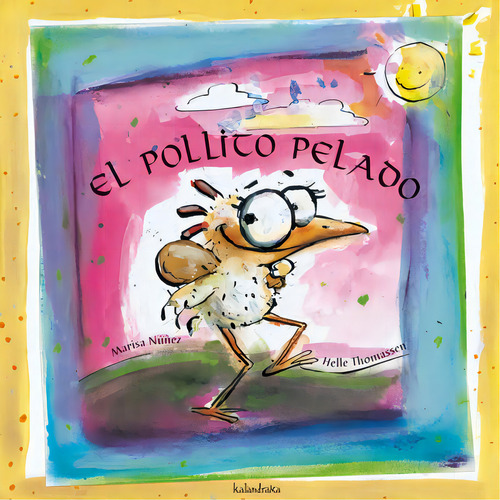 El Pollito Pelado, De Patacrúa. Editorial Kalandraka, Tapa Dura En Español