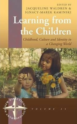 Libro Learning From The Children : Childhood, Culture And...