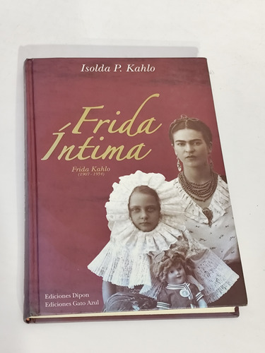 Frida Íntima - Isolda P. Kahlo (Usado)