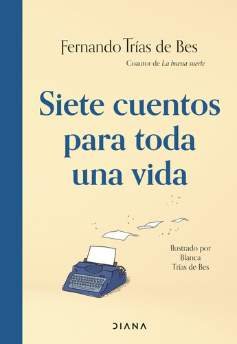Libro Siete Cuentos Para Toda Una Vida - Fernando Trias D...