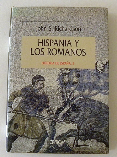 Hispania Y Los Romanos - John S. Richardson