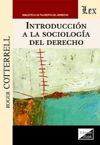 Introducción A La Sociología Del Derecho, De Cotterrell, Roger., Vol. 1. Editorial Olejnik, Tapa Blanda, Edición 1 En Español, 2022