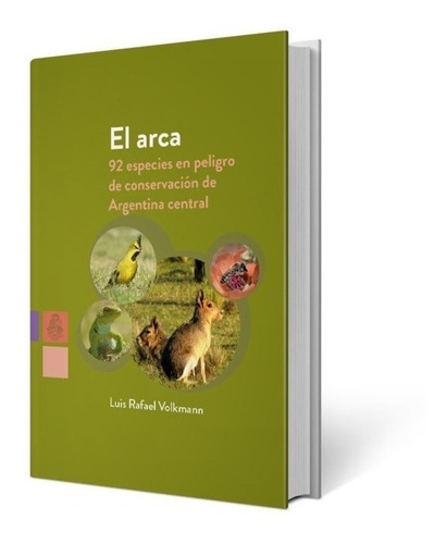 Arca: 92 Especies En Peligro Conservación Argentina Central