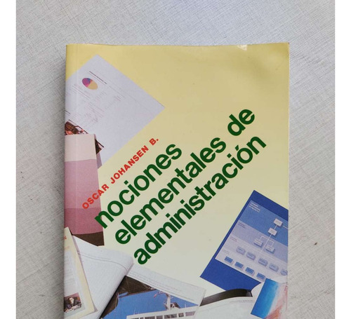 Nociones Elementales De Administración Oscar Johansen 2010