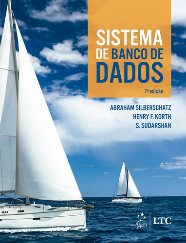 Sistema de Banco de Dados, de Silberschatz, Abraham. Editora Gen – Grupo Editorial Nacional Part S/A, capa mole em português, 2020