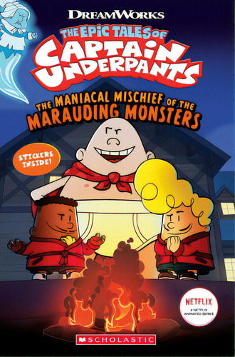 The Maniacal Mischief Of The Marauding Monsters (the Epic Tales Of Captain Underpants Tv), De Rusu, Meredith. Editorial Scholastic, Tapa Blanda En Inglés