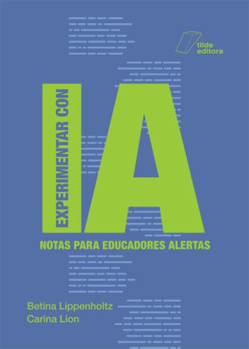 Experimentar Con Ia, Notas Para Educadores Alertas.lippenho